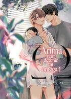 Couverture du livre « Arima veut être un omega ! Tome 1 » de Cafeco Fujita aux éditions Boy's Love