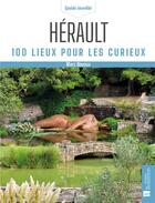 Couverture du livre « Hérault : 100 lieux pour les curieux » de Marc Nevoux aux éditions Bonneton