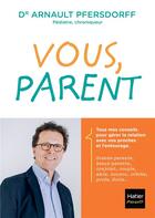 Couverture du livre « Vous, parent » de Arnault Pfersdorff aux éditions Hatier Parents