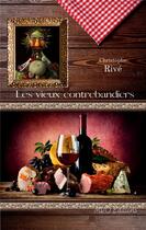 Couverture du livre « Les vieux contrebandiers » de Christophe Rive aux éditions Mvo Editions