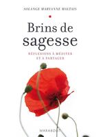 Couverture du livre « Brins de sagesse ; réflexions à méditer et à partager » de Solange Maryanne Maltais aux éditions Marabout