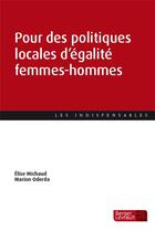 Couverture du livre « Pour des politiques locales d'égalité femmes-hommes » de Elise Michaud et Marion Oderda aux éditions Berger-levrault