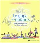 Couverture du livre « Le yoga des enfants » de Adeline Blondieau aux éditions Courrier Du Livre