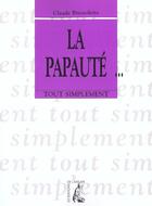 Couverture du livre « La papaute » de Claude Bressolette aux éditions Editions De L'atelier