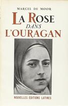 Couverture du livre « La rose dans l'ouragan » de Marcel De Moor aux éditions Nel