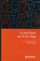 Couverture du livre « La politique au fil de l'âge » de Anne Muxel aux éditions Presses De Sciences Po