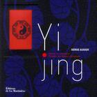 Couverture du livre « Coffret yi jing ; mieux se connaître, prendre les bonnes décisions » de Serge Augier aux éditions La Martiniere