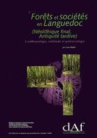 Couverture du livre « Forêts et sociétés en Languedoc (Néolithique final, Antiquité tardive) : L'anthracologie, méthode et paléoécologie » de Lucie Chabal aux éditions Maison Des Sciences De L'homme