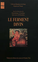 Couverture du livre « Le ferment divin » de Dominique Fournier et Salvatore D' Onofrio aux éditions Editions De La Maison Des Sciences De L'homme