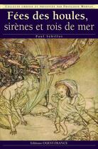 Couverture du livre « Fées des houles, sirènes et rois de mer » de Morvan/Sebillot aux éditions Editions Ouest-france