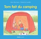 Couverture du livre « Tom fait du camping » de Elisabeth De Lambilly et Marie-Aline Bawin aux éditions Mango