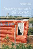 Couverture du livre « L'enseignement de Soweto » de Patrice Goulet et Christophe Hutin aux éditions Actes Sud