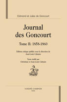 Couverture du livre « Journal des Goncourt. t.2 ; 1858-1860 » de Edmond De Goncourt et Jules De Goncourt aux éditions Honore Champion