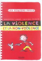 Couverture du livre « La violence et la non-violence » de Puech/Labbe/Azam aux éditions Milan
