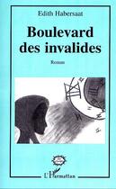 Couverture du livre « Boulevard des invalides » de Edith Habersaat aux éditions L'harmattan