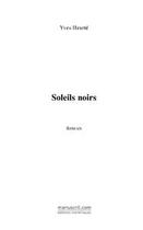 Couverture du livre « Soleils noirs » de Yves Heurte aux éditions Editions Le Manuscrit