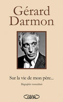 Couverture du livre « Sur la vie de mon père » de Gerard Darmon aux éditions Michel Lafon