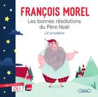 Couverture du livre « Les bonnes résolutions du père Noël » de Francois Morel aux éditions Michel Lafon