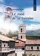 Couverture du livre « La Rond De La Fontaine » de Terlon aux éditions Benevent