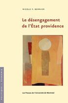 Couverture du livre « Le désengagement de l'État providence » de Nicole F. Bernier aux éditions Pu De Montreal