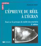 Couverture du livre « L'épreuve du réel à l'écran » de Francois Niney aux éditions De Boeck Superieur