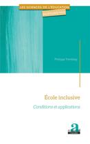 Couverture du livre « École inclusive ; conditions et applications » de Philippe Tremblay aux éditions Academia