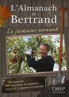 Couverture du livre « L'almanach de Bertrand ; le jardinier normand » de Bertrand Souchon aux éditions Orep