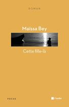 Couverture du livre « Cette fille-là » de Maissa Bey aux éditions Editions De L'aube