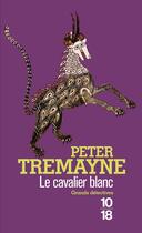 Couverture du livre « Le cavalier blanc » de Peter Tremayne aux éditions 12-21