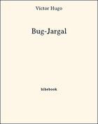 Couverture du livre « Bug-Jargal » de Victor Hugo aux éditions Bibebook