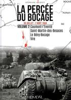 Couverture du livre « LA PERCEE DU BOCAGE - TOME 2 : 30 JUILLET - 7 AOUT 1944 » de Stephane Jacquet aux éditions Heimdal