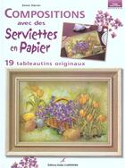 Couverture du livre « Compositions Avec Des Serviettes En Papier » de Hoerner Denise aux éditions Editions Carpentier