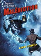 Couverture du livre « Chroniques du Grimnoir Tome 2 : malédiction » de Larry Correia aux éditions L'atalante