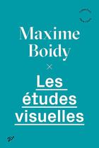 Couverture du livre « Les études visuelles » de Maxime Boidy aux éditions Pu De Vincennes