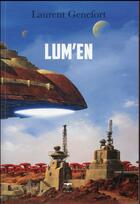 Couverture du livre « Lum'en » de Laurent Genefort aux éditions Le Belial