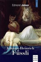 Couverture du livre « Johann-Heinrich Füssli » de Edmond Jaloux aux éditions Paris