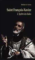 Couverture du livre « Saint François-Xavier ; l'apôtre des Indes » de  aux éditions Benedictines