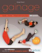 Couverture du livre « Gainage ; santé, forme, préparation physique : 300 exercices » de Olivier Pauly aux éditions Amphora
