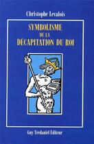 Couverture du livre « Symbolisme et decapitation du roi » de  aux éditions Guy Trédaniel