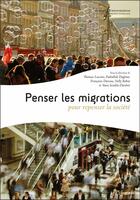 Couverture du livre « Penser les migrations pour repenser la société » de Francoise Dureau et Yann Scioldo-Zurcher et Nelly Robin et Fathallah Daghmi et Thomas Lacroix et Collectif aux éditions Pu Francois Rabelais