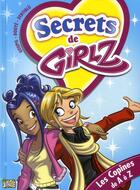 Couverture du livre « Secrets de Girlz T.3 ; les copines de A à Z » de Jacky Goupil et Dentiblu et Sylvia Douye aux éditions Jungle