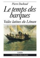 Couverture du livre « Temps Des Barques (Le) » de Pierre Duchoud aux éditions Cabedita