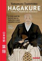 Couverture du livre « Hagakure : vivre et mourir en samouraï » de Ornella Civardi aux éditions Nuinui