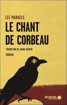 Couverture du livre « Le chant de corbeau » de Lee Maracle aux éditions Memoire D'encrier