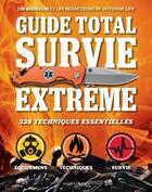 Couverture du livre « Guide total survie extrême : 338 techniques essentielles » de Macwelch aux éditions Modus Vivendi