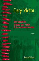 Couverture du livre « Le diable dans un thé à la citronelle » de Gary Victor aux éditions Vents D'ailleurs