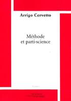 Couverture du livre « Méthode et parti-science » de Arrigo Cervetto aux éditions Science Marxiste