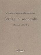 Couverture du livre « Ecrits Sur Tocqueville » de Charles-Augustin Sainte-Beuve aux éditions Chasse Au Snark