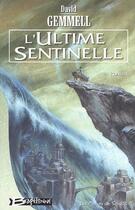 Couverture du livre « Les pierres de sang Tome 2 : l'ultime sentinelle » de David Gemmell aux éditions Bragelonne