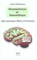 Couverture du livre « Neurosciences Neuroethique » de Chneiweiss H aux éditions Alvik